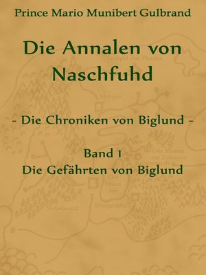 cover image of Die Annalen von Naschfuhd; aus den Chroniken von Biglund